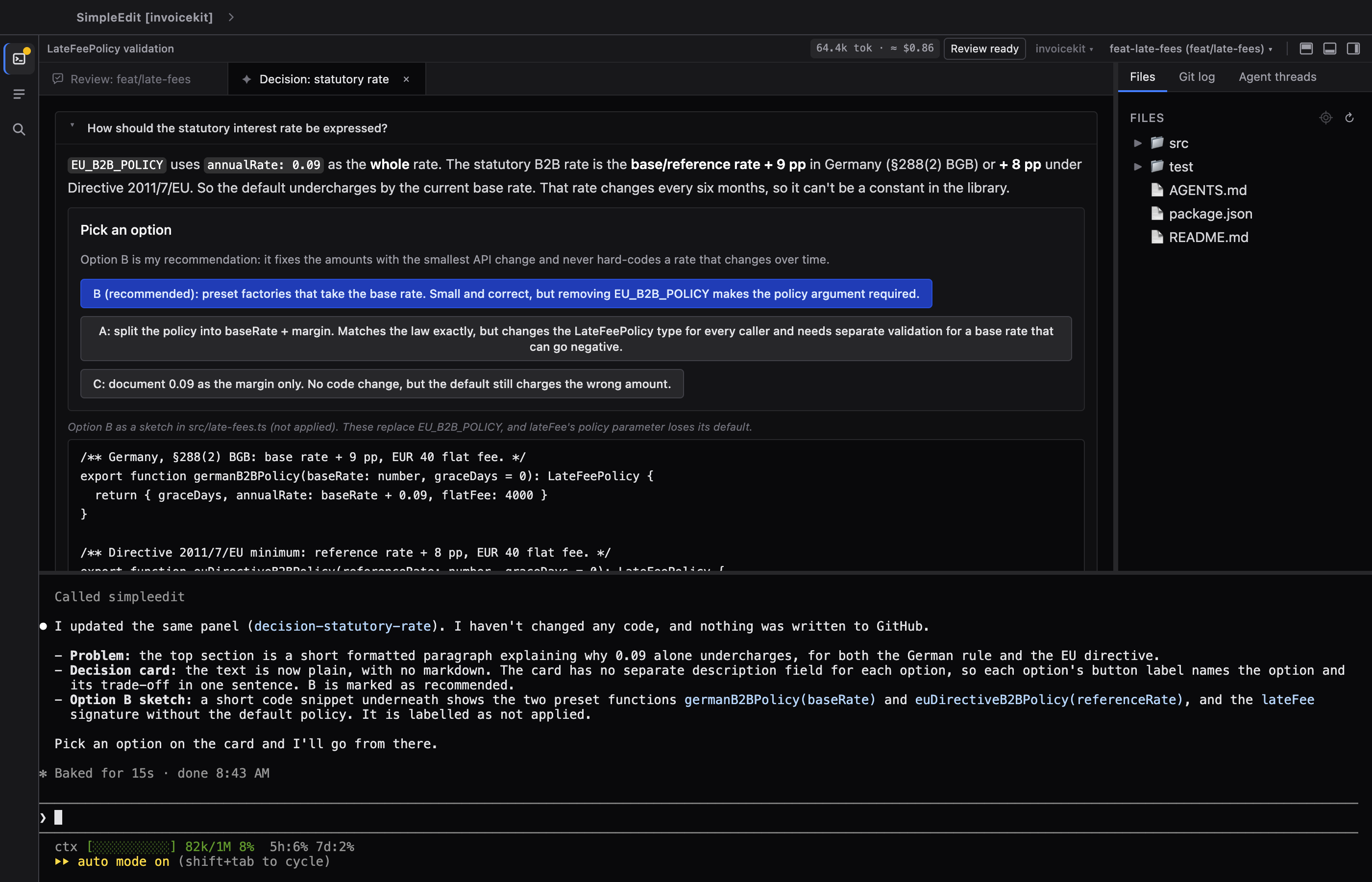 A decision card the agent opened as a SimpleEdit tab: how the late-fee policy should express the statutory interest rate, three options with their trade-offs, its recommended option B with a code sketch, and the agent's terminal below
